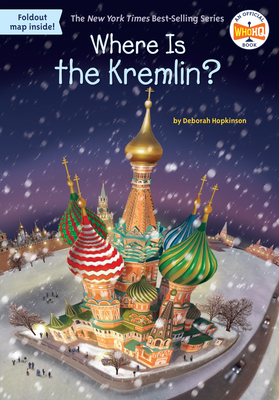 Where Is the Kremlin? - Hopkinson, Deborah, and Who Hq