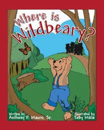 Where Is Wildbeary? - Mauro, Anthony P