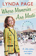 Where Memories Are Made: Trials and tribulations hit the staff of Jolly's Holiday Camp (Jolly series, Book 2)