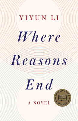 Where Reasons End - Li, Yiyun