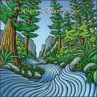 Where Rivers Run - John Nilsen