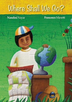 Where Shall We Go? - Nayar, Nandini