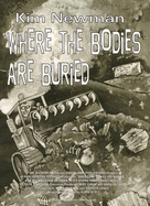 Where the Bodies are Buried - Newman, Kim, and Atkins, Peter