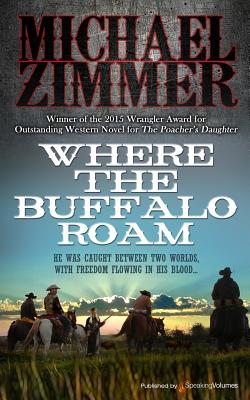 Where the Buffalo Roam - Zimmer, Michael