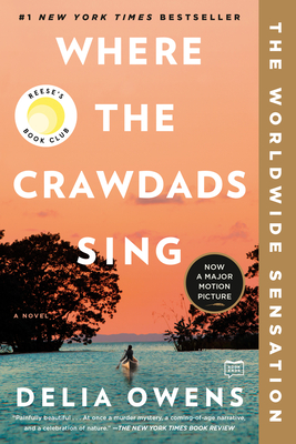 Where the Crawdads Sing: Reese's Book Club (a Novel) - Owens, Delia