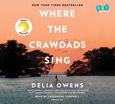 Where the Crawdads Sing - Owens, Delia, and Campbell, Cassandra (Read by)