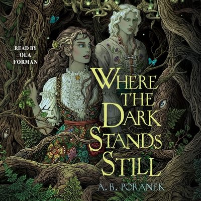 Where the Dark Stands Still - Poranek, A B, and Forman, Ola (Read by)