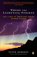 Where the Lightning Strikes: The Lives of American Indian Sacred Places