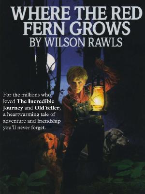 Where the Red Fern Grows PB - Rawls, Wilson
