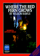 Where the Red Fern Grows - Rawls, Wilson, and Heald, Anthony (Read by)