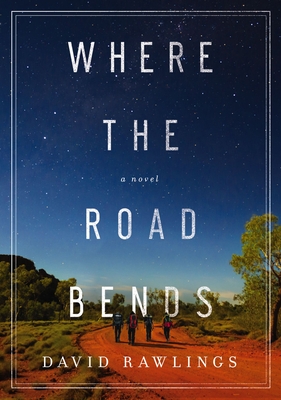 Where the Road Bends - Rawlings, David