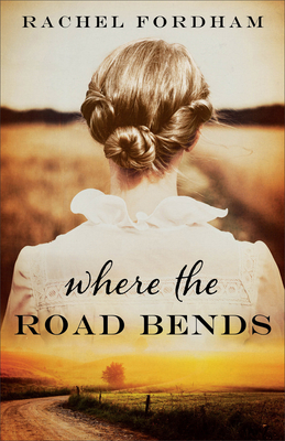 Where the Road Bends - Fordham, Rachel