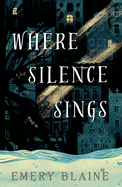 Where the Silence Sings