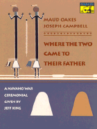 Where the Two Came to Their Father: A Navaho War Ceremonial