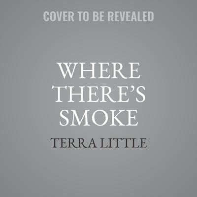 Where There's Smoke - Little, Terra