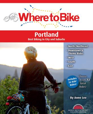 Where to Bike Portland: Best Biking in City and Suburbs - Lee, Anne