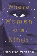 Where Women Are Kings - Watson, Christie
