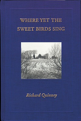 Where Yet the Sweet Birds Sing - Quinney, Richard