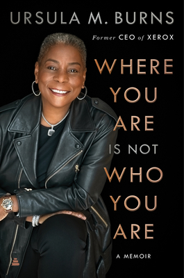 Where You Are Is Not Who You Are: A Memoir - Burns, Ursula