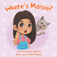 Where's Maisie?: A fun hide and seek book about a cat named Maisie