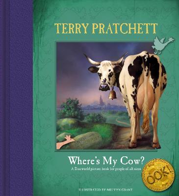 Where's My Cow? - Pratchett, Terry, and Grant, Melvyn