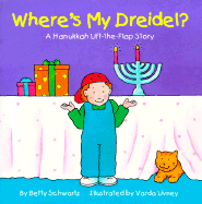 Where's My Dreidel?: A Hanukkah Lift-The-Flap Story