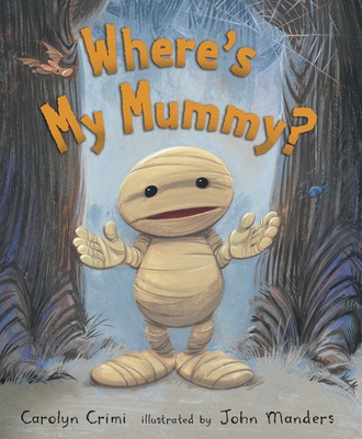 Where's My Mummy? - Crimi, Carolyn