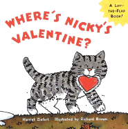 Where's Nicky's Valentine?: A Lift-The-Flap Board Book