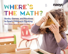 Where's the Math?: Books, Games, and Routines to Spark Children's Thinking