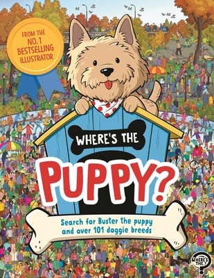 Where's the Puppy?: Search for Buster the puppy and over 101 doggie breeds - Moran, Paul, and Evans, Frances