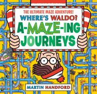 Where's Waldo? Amazing Journeys: The Ultimate Maze Adventure!