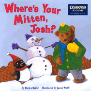 Where's Your Mitten, Josh? - Bailer, Darice