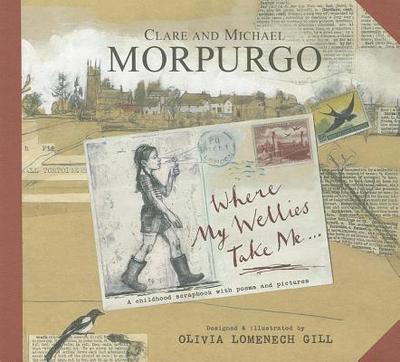 Wherever My Wellies Take Me - Morpurgo, Michael, M.B.E.