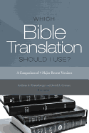 Which Bible Translation Should I Use?: A Comparison of 4 Major Recent Versions