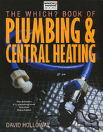 "Which?" Book of Plumbing and Central Heating - Holloway, David (Volume editor)