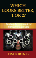 Which Looks Better, 1 or 2?: Finding Answers to 21st Century Vision Care