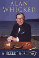 Whicker's World Take 2 - Whicker, Alan