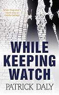 While Keeping Watch: What They Don't Teach You at Garda College