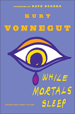 While Mortals Sleep - Vonnegut, Kurt, Jr.