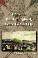 While the Blanket Is Short, Learn to Curl Up