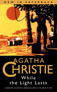 While the Light Lasts - Christie, Agatha