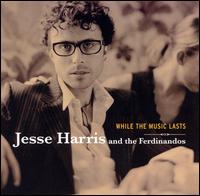 While the Music Lasts - Jesse Harris