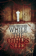 While the Others Sleep - Becker, Tom