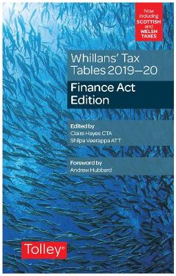 Whillans's Tax Tables 2019-20 (Finance Act edition) - Hayes, Claire, and Veerappa, Shilpa