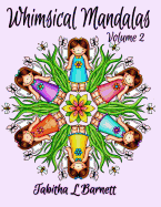 Whimsical Mandalas 2: Adult Coloring Book