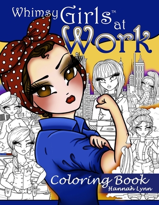 Whimsy Girls at Work Coloring Book - Lynn, Hannah