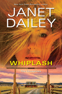 Whiplash: An Exciting & Thrilling Novel of Western Romantic Suspense