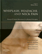 Whiplash, Headache, and Neck Pain: Research-Based Directions for Physical Therapies