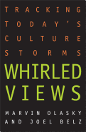 Whirled Views: Tracking Today's Cultural Storms