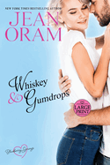 Whiskey and Gumdrops (LARGE PRINT): A Blueberry Springs Sweet Romance (Large Print Edition)